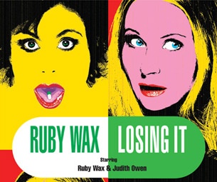 Ruby Wax: Losing It Ruby Wax: Losing It