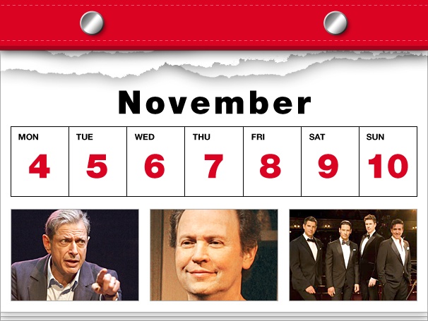 Jeff Goldblum Fights a Scandal, Billy Crystal Comes Home & Il Divo Harmonizes in This Week’s Datebook