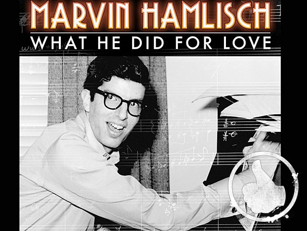 Nobody Does It Better! Marvin Hamlisch: What He Did For Love Sheds Light on a Legend