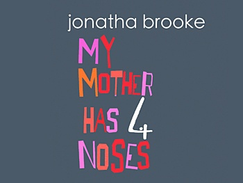 Tickets Now On Sale for Jonatha Brooke's My Mother Has 4 Noses Off-Broadway
