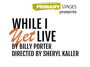 Tickets Now On Sale to See Lillias White & S. Epatha Merkerson in Billy Porter's While I Yet Live Off-Broadway