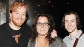Rosie O’Donnell at ‘Once’ — David Abeles — Rosie O’Donnell — Will Connolly