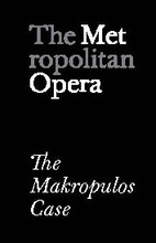 Metropolitan Opera: The Makropulos Case