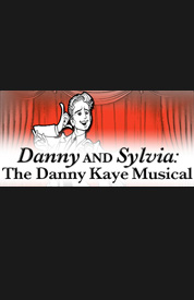 Poster for Danny and Sylvia: The Danny Kaye Musical