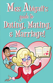 Poster for Miss Abigail's Guide to Dating, Mating and Marriage