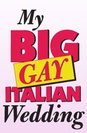 My Big Gay Italian Wedding
