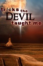 Tricks the Devil Taught Me poster