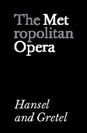Metropolitan Opera: Hansel and Gretel poster
