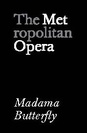 Metropolitan Opera: Madama Butterfly poster