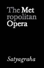 Metropolitan Opera: Satyagraha poster