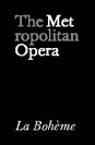 Metropolitan Opera: La Bohème  poster
