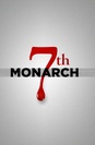 7th Monarch poster