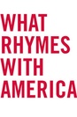 What Rhymes With America poster