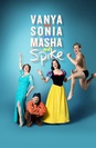 Vanya and Sonia and Masha and Spike