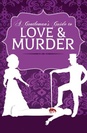A Gentleman's Guide to Love & Murder