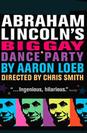 Abraham Lincoln's Big Gay Dance Party poster