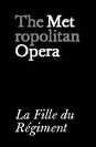 Metropolitan Opera: La Fille du Régiment  poster