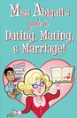 Miss Abigail's Guide to Dating, Mating and Marriage poster