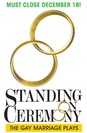 Standing On Ceremony: The Gay Marriage Plays poster