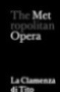 Metropolitan Opera: La Clamenza di Tito poster