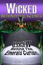 Wicked: Behind the Emerald Curtain