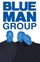 Blue Man Group