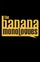 Banana Monologues