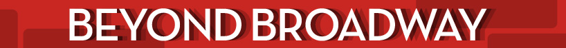 Beyond Broadway
